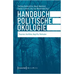 Handbuch Politische Ökologie, Fachbücher von Uta von Winterfeld, Daniela Gottschlich, Tobias Schmitt, Sarah Hackfort