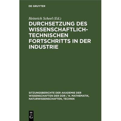 Durchsetzung des wissenschaftlich-technischen Fortschritts in der Industrie, Gebundene Ausgabe von , De Gruyter, 978-3-11-250483-3