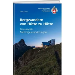 Bergwandern von Hütte zu Hütte, Ratgeber von David Coulin