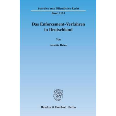 Das Enforcement-Verfahren in Deutschland., Taschenbuch von Annette Heinz, Duncker & Humblot, 978-3-428-13247-8