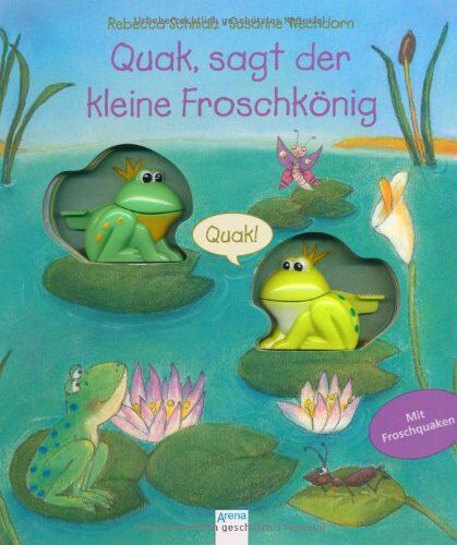 Rebecca Schmalz - Quak, sagt der kleine Froschkönig - Preis vom 30.09.2026 09:01:18 h