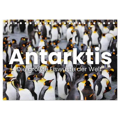 Antarktis - Die größte Eiswüste der Welt. (Tischkalender 2027 DIN A5 quer), CALVENDO Monatskalender