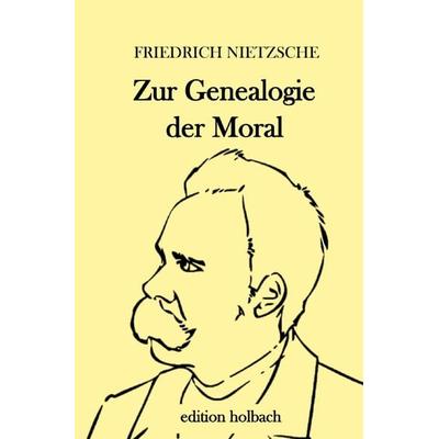 Zur Genealogie der Moral, Taschenbuch von Friedrich Nietzsche, Epubli, 978-3-7529-4556-0