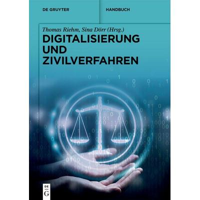 Digitalisierung und Zivilverfahren, Gebundene Ausgabe von , De Gruyter, 978-3-11-075574-9