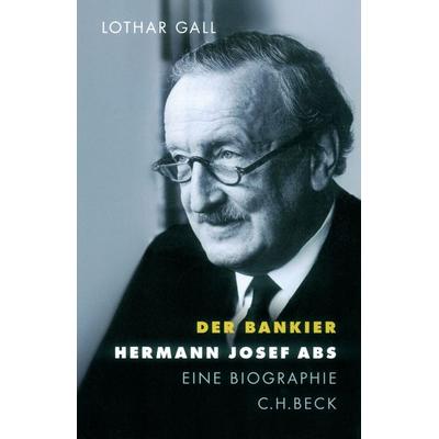 Der Bankier, Gebundene Ausgabe von Lothar Gall, C.H. Beck