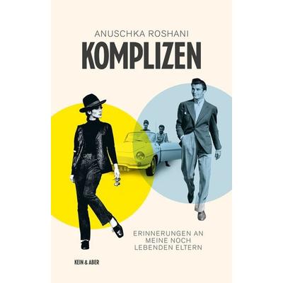 Komplizen, Gebundene Ausgabe von Anuschka Roshani, Kein & Aber