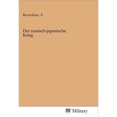 Der russisch-japanische Krieg, Taschenbuch von , MV-Military, 978-3-96876-008-7