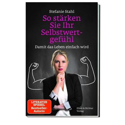 So stärken Sie Ihr Selbstwertgefühl, Taschenbuch von Stefanie Stahl, Ellert & Richter Verlag