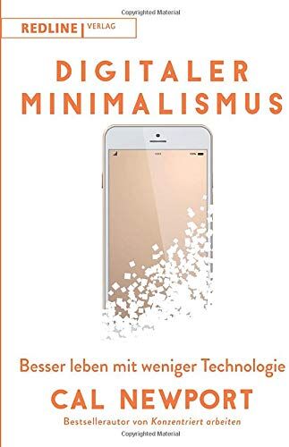 Cal Newport - Digitaler Minimalismus: Besser leben mit weniger Technologie - Preis vom 17.10.2026 19:25:27 h