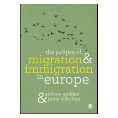 Sage Publications The Politics of Migration and Immigration in Europe (Englisch, Andrew Geddes, Peter Scholten) (45799911)