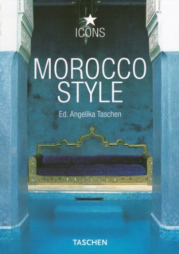 Angelika Taschen - Morocco style : exteriors, interiors, details - Preis vom 30.09.2026 09:01:18 h