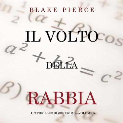 Il Volto della Rabbia (Un Thriller di Zoe Prime—Volume 5) - Blake Pierce, Audio, 9781094340487
