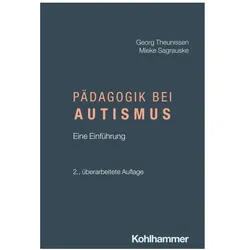 Pädagogik bei Autismus, Fachbücher von Mieke Sagrauske, Georg Theunissen