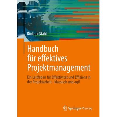 Handbuch für effektives Projektmanagement, Gebundene Ausgabe von Rüdiger Stahl, Springer Berlin, 978-3-662-71536-9