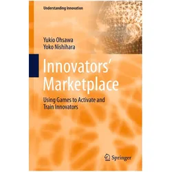 Innovators' Marketplace, Fachbücher von Yukio Ohsawa, Yoko Nishihara