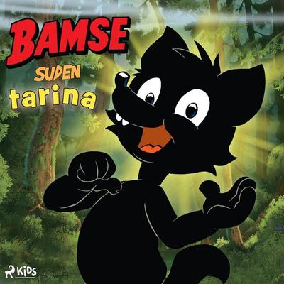 Bamse - Suden tarina - Jimmy Wallin, Audio, 9788728090107