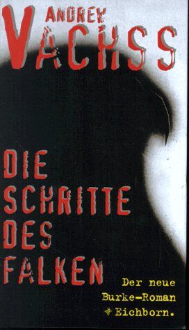 Vachss, Andrew H. - Die Schritte des Falken. Der neue Burke- Roman - Preis vom 09.10.2026 07:28:09 h