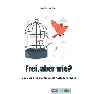 Frei, aber wie?, Gebundene Ausgabe von Saskia Karges, Tredition, 978-3-384-62218-1