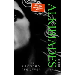 Alkibiades, Belletristik von Ilja Leonard Pfeijffer
