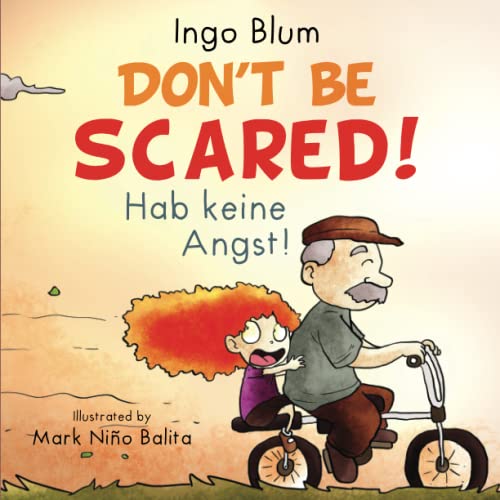 Ingo Blum - Don't be scared! - Hab keine Angst!: Bilingual Children's Picture Book English-German with Pics to Color (Kids Learn German, Band 3) - Preis vom 02.10.2026 23:42:20 h