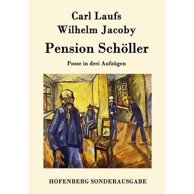 Pension Schöller, Taschenbuch von Carl Laufs,Wilhelm Jacoby, Hofenberg, 978-3-8430-7852-8