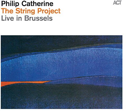 Philip Catherine - The String Project-Live in Brussels - Preis vom 09.10.2026 07:28:09 h