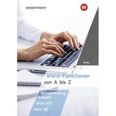 Word-Funktionen von A-Z, Gebundene Ausgabe von Karl Wilhelm Henke, Westermann Berufliche Bildung, 978-3-427-01047-0