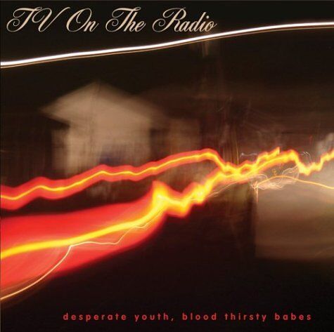 TV on the Radio - Desperate Youth Blood Thirsty - Preis vom 30.09.2026 09:01:18 h