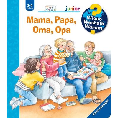 Wieso? Weshalb? Warum? junior, Band 39 - Mama, Papa, Oma, Opa, Gebundene Ausgabe von Andrea Erne, Ravensburger Verlag GmbH