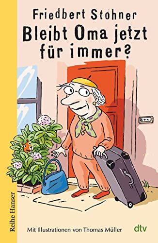 Friedbert Stohner - Bleibt Oma jetzt für immer?: Roman - Preis vom 11.10.2026 15:43:13 h