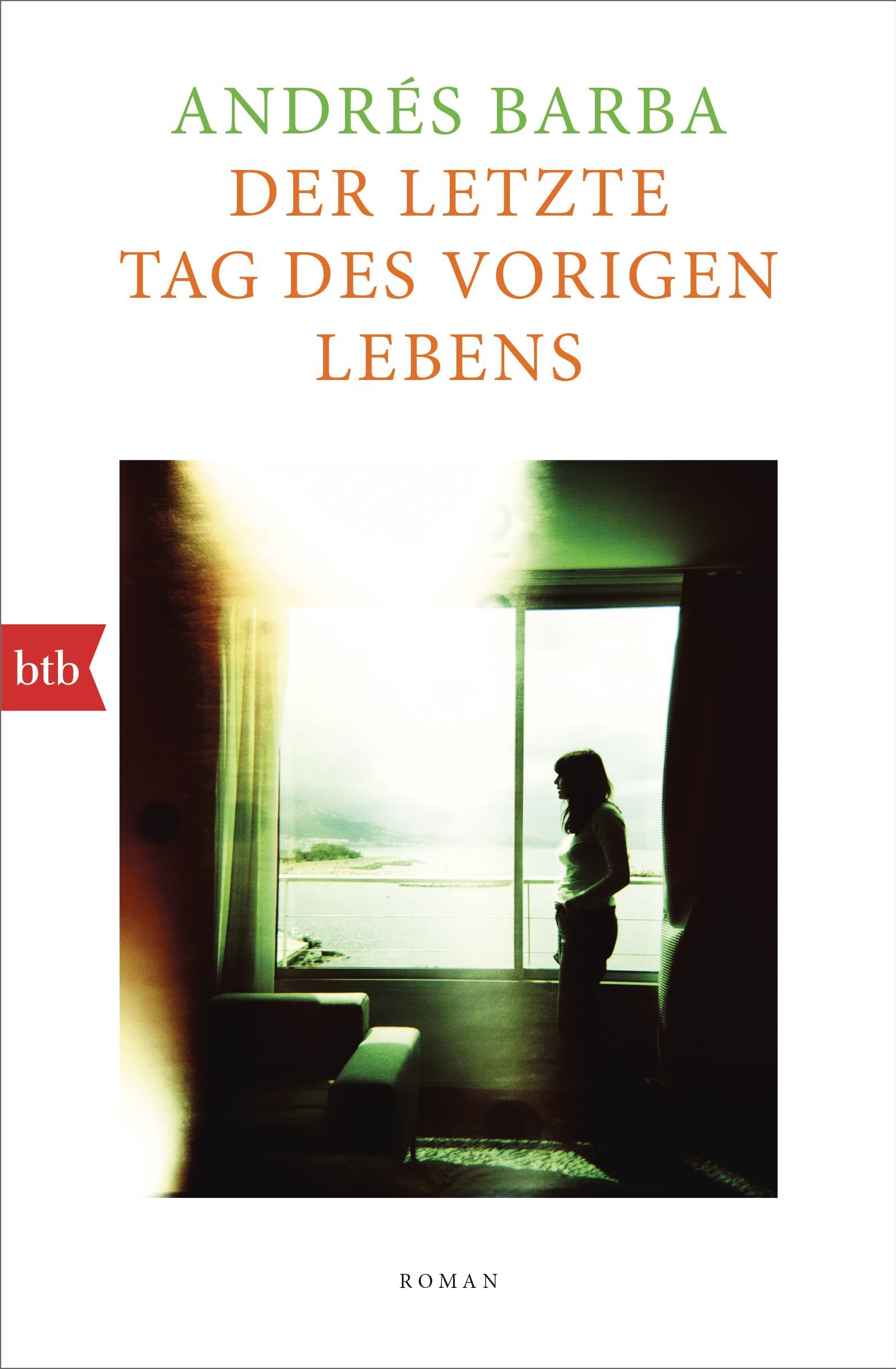 Andrés Barba - Der letzte Tag des vorigen Lebens: Roman - Preis vom 30.09.2026 09:01:18 h