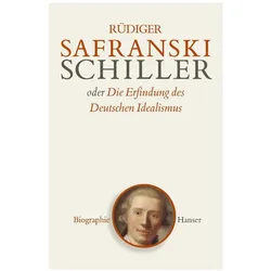 Schiller oder Die Erfindung des Deutschen Idealismus, Biografien von Rüdiger Safranski