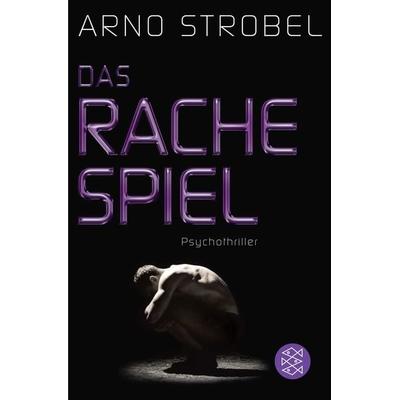 Das Rachespiel, Taschenbuch von Arno Strobel, Fischer Taschenbuch Verlag, 978-3-596-19694-4