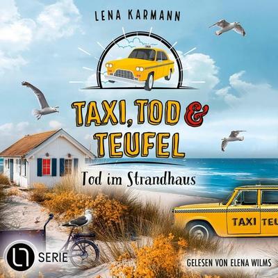 Tod im Strandhaus - Taxi, Tod und Teufel, Folge 19 - Lena Karmann, Audio, 9783754019030