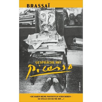 Gespräche mit Picasso, Gebundene Ausgabe von Brassaï,Pablo Picasso, Kampa Verlag, 978-3-311-14046-7