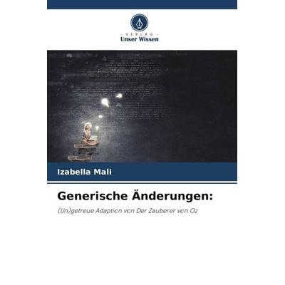 Generische Änderungen:, Taschenbuch von Izabella Mali, Verlag Unser Wissen, 978-620-5-79859-1