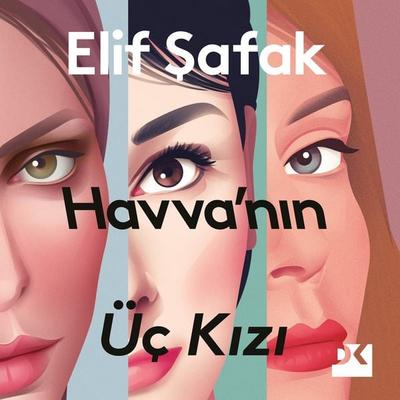 Havva'nın Üç Kızı - Elif Şafak, Audio, 9786050974430