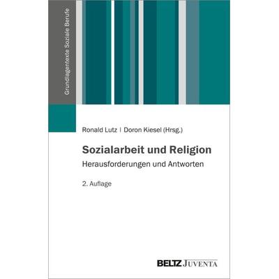 Sozialarbeit und Religion, Taschenbuch von , Juventa Verlag ein Imprint der Beltz Verlagsgruppe GmbH & Co. KG, 978-3-7799-2365-7