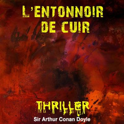 L'entonnoir de cuir - Arthur Conan Doyle, Audio, 9782821102972