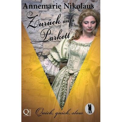 Zurück aufs Parkett, Taschenbuch von Annemarie Nikolaus, Annemarie Nikolaus, 978-2-902412-52-5