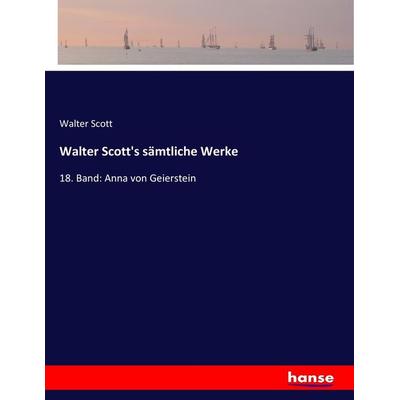 Walter Scott's sämtliche Werke, Taschenbuch von Walter Scott, Hansebooks, 978-3-7436-4643-8