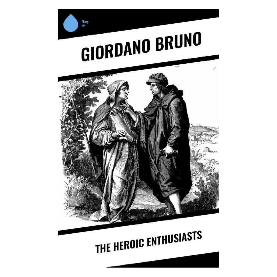 Sharp Ink The Heroic Enthusiasts (Englisch, Softcover, Giordano Bruno) (57057666)