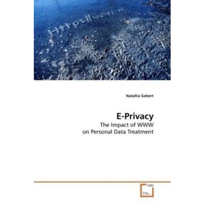 Gebert, N: E-Privacy, Taschenbuch von Natallia Gebert, VDM, 978-3-639-18426-6
