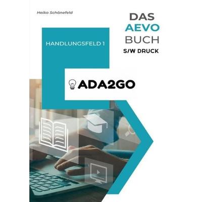 Das AEVO-Buch - Handlungsfeld 1 - s/w, Taschenbuch von Heiko Schönefeld, Epubli, 978-3-7575-3613-8