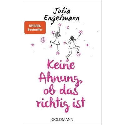 Keine Ahnung, ob das richtig ist, Taschenbuch von Julia Engelmann, Goldmann