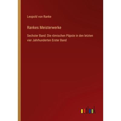 Rankes Meisterwerke, Taschenbuch von Leopold Ranke, Outlook, 978-3-368-27940-0