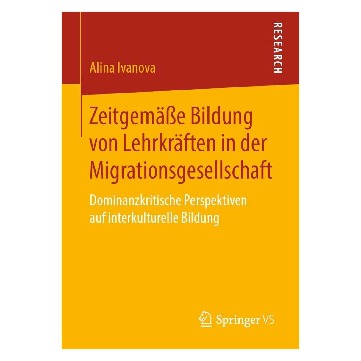 Springer Zeitgemässe Bildung von Lehrkräften in der Migrationsgesellschaft (Deutsch, Softcover, Alina Ivanova) (25456148)