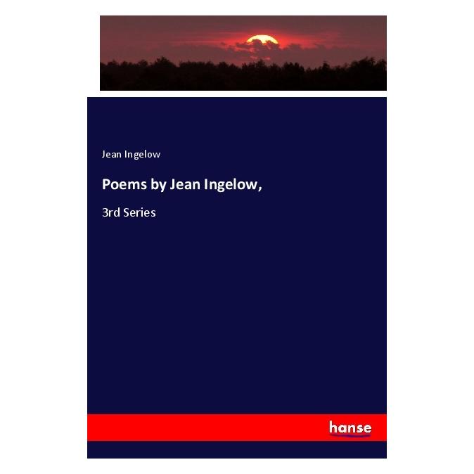Hansebooks Poems by Jean Ingelow (Softcover, Jean Ingelow) (56167482)