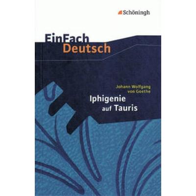 Iphigenie auf Tauris. Mit Materialien, Taschenbuch von Michael Fuchs, Schöningh Verlag in Westermann Bildungsmedien