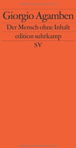 Giorgio Agamben - Der Mensch ohne Inhalt (edition suhrkamp) - Preis vom 30.09.2026 09:01:18 h